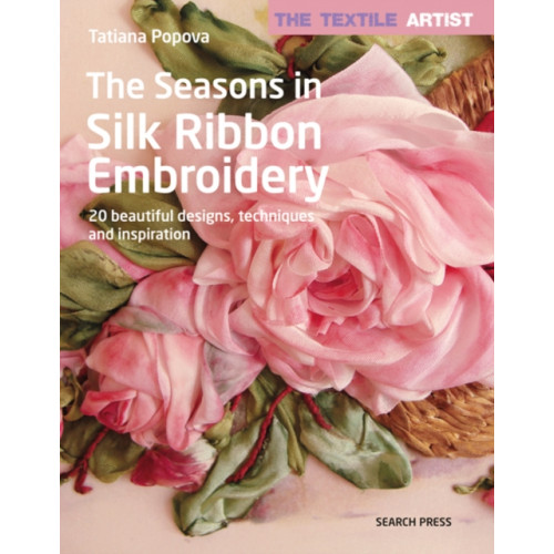 Search Press Ltd The Textile Artist: The Seasons in Silk Ribbon Embroidery (häftad, eng)