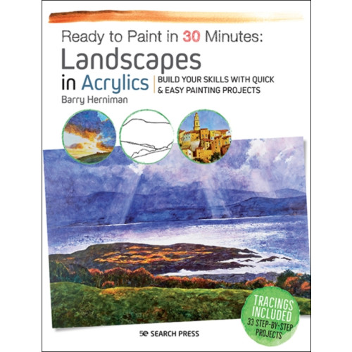 Search Press Ltd Ready to Paint in 30 Minutes: Landscapes in Acrylics (häftad, eng)