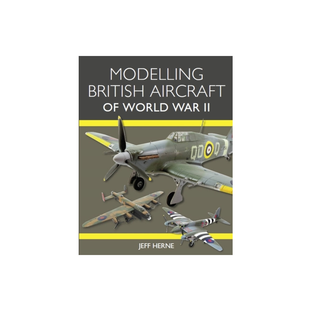 Produktbild för Modelling British Aircraft of World War II (häftad, eng)