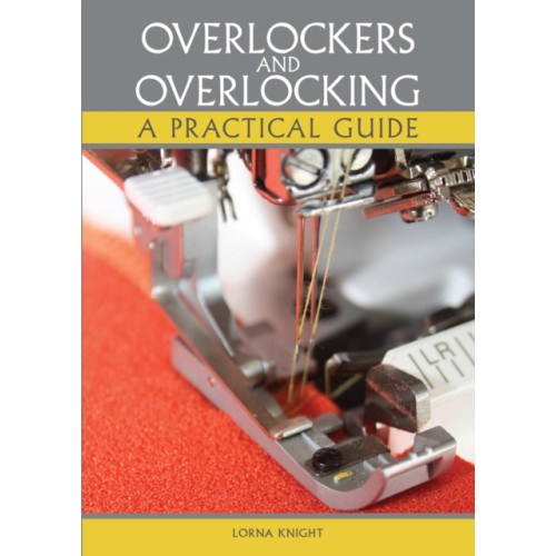 The Crowood Press Ltd Overlockers and Overlocking (häftad, eng)