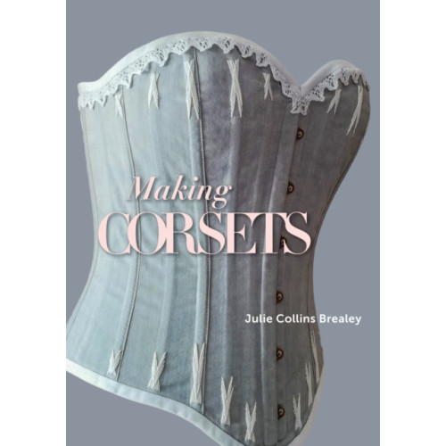 The Crowood Press Ltd Making Corsets (häftad, eng)