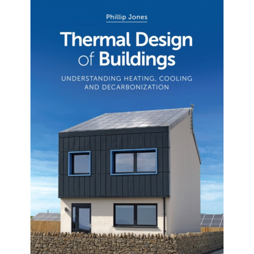 The Crowood Press Ltd Thermal Design of Buildings (häftad, eng)