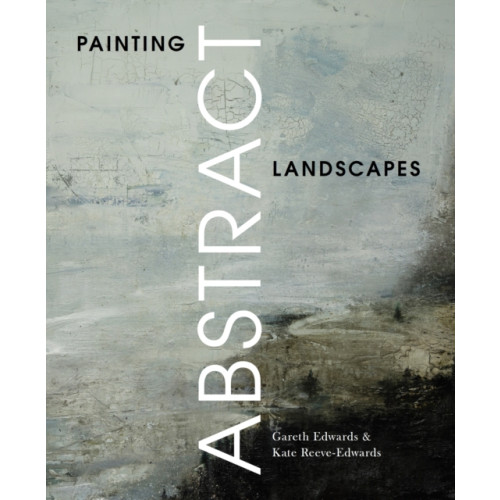 The Crowood Press Ltd Painting Abstract Landscapes (häftad, eng)