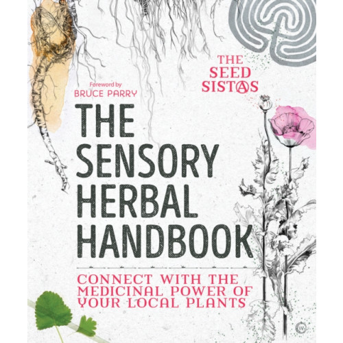 Watkins Media Limited The Sensory Herbal Handbook (häftad, eng)