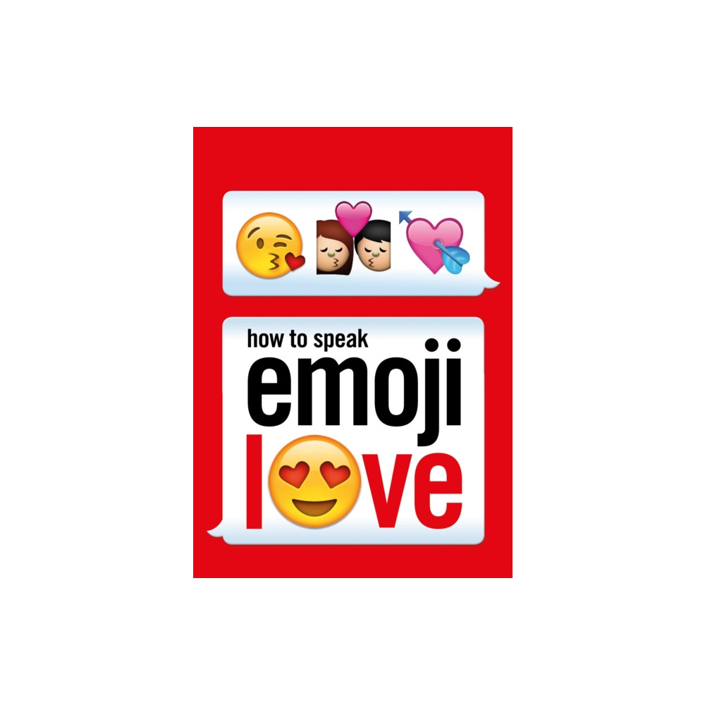 Produktbild för How to Speak Emoji Love (häftad, eng)