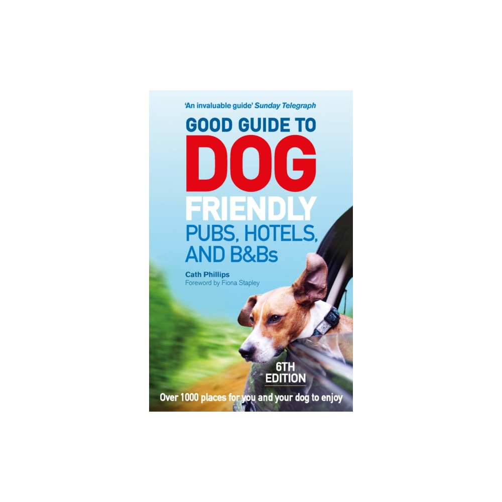 Produktbild för Good Guide to Dog Friendly Pubs, Hotels and B&Bs: 6th Edition (häftad, eng)