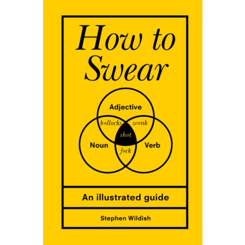 Ebury Publishing How to Swear (inbunden, eng)