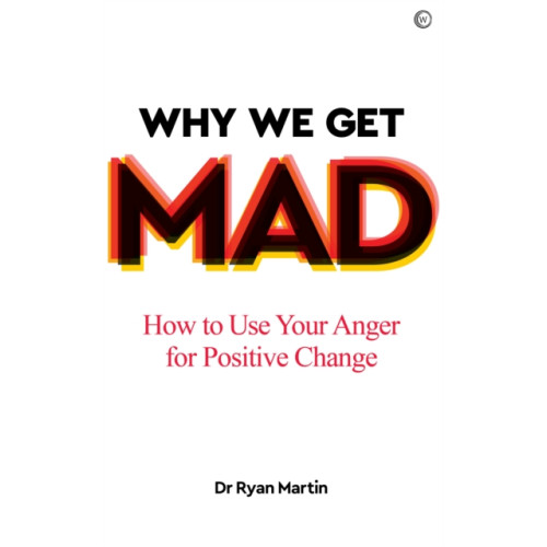 Watkins Media Limited Why We Get Mad (häftad, eng)