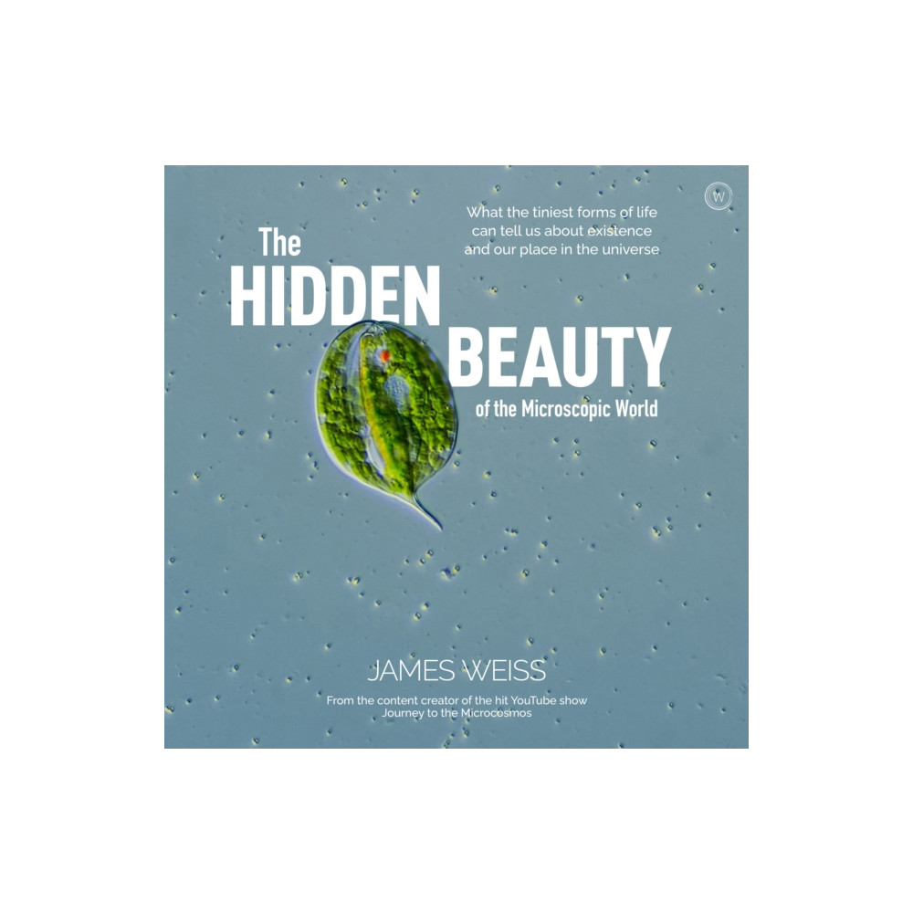 Produktbild för The Hidden Beauty of the Microscopic World (inbunden, eng)