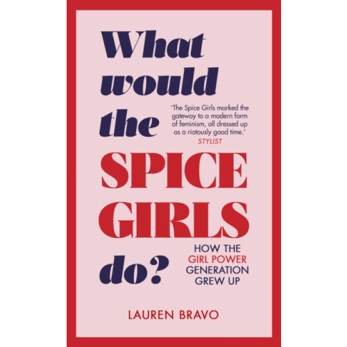 Transworld publishers ltd What Would the Spice Girls Do? (inbunden, eng)