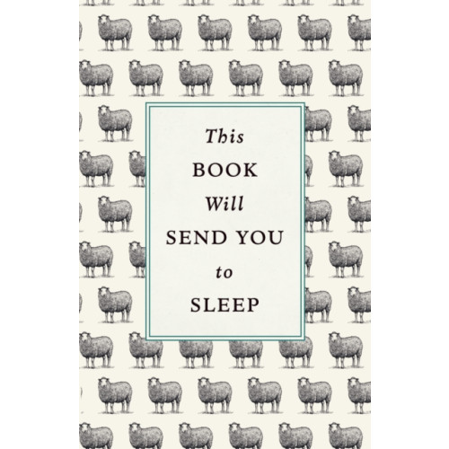 Ebury Publishing This Book Will Send You to Sleep (inbunden, eng)