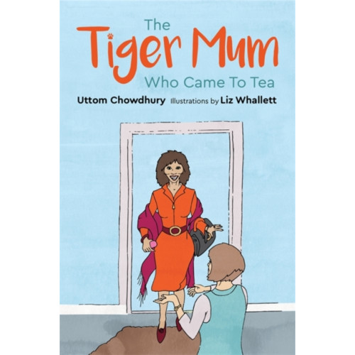 Jessica kingsley publishers The Tiger Mum Who Came to Tea (inbunden, eng)