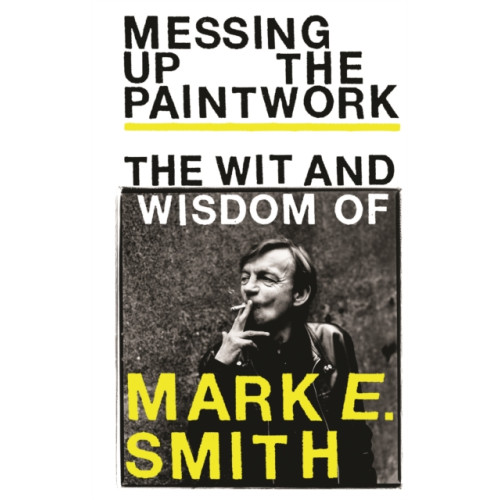 Ebury Publishing Messing Up the Paintwork (inbunden, eng)