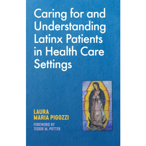 Jessica kingsley publishers Caring for and Understanding Latinx Patients in Health Care Settings (häftad, eng)