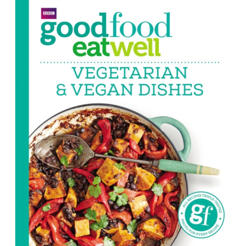 Ebury Publishing Good Food Eat Well: Vegetarian and Vegan Dishes (häftad, eng)