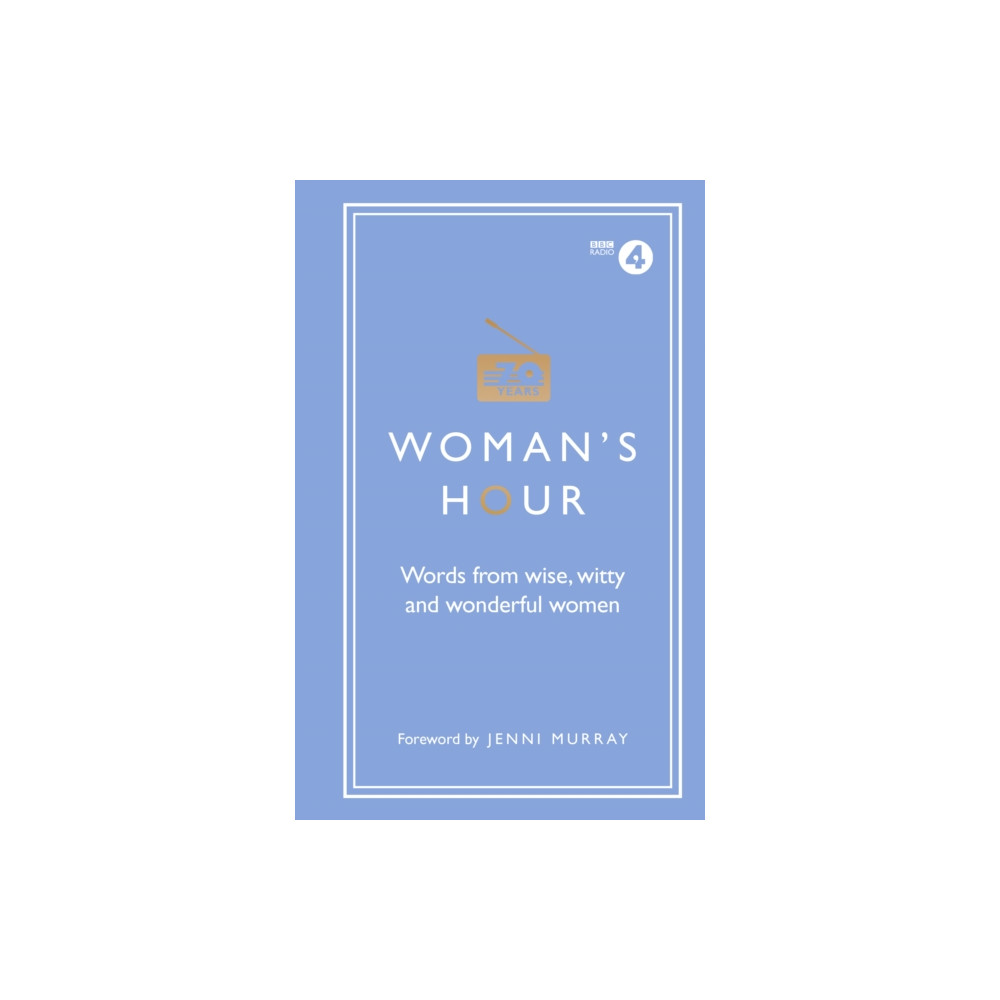 Produktbild för Woman's Hour: Words from Wise, Witty and Wonderful Women (inbunden, eng)