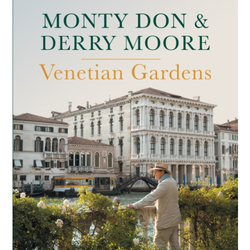 Ebury Publishing Venetian Gardens (inbunden, eng)