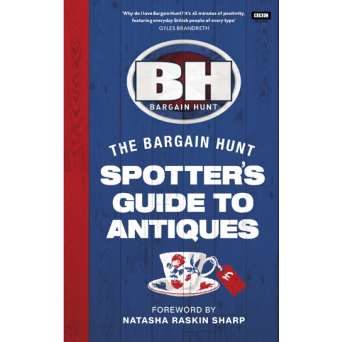 Ebury Publishing Bargain Hunt: The Spotter's Guide to Antiques (inbunden, eng)