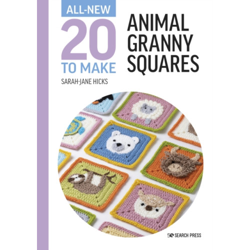 Search Press Ltd All-New Twenty to Make: Animal Granny Squares (inbunden, eng)