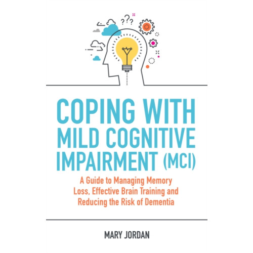 Jessica kingsley publishers Coping with Mild Cognitive Impairment (MCI) (häftad, eng)