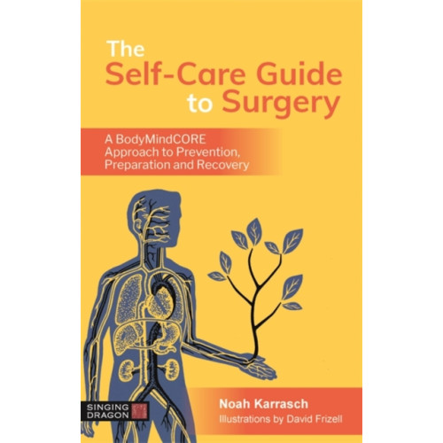 Jessica kingsley publishers The Self-Care Guide to Surgery (häftad, eng)