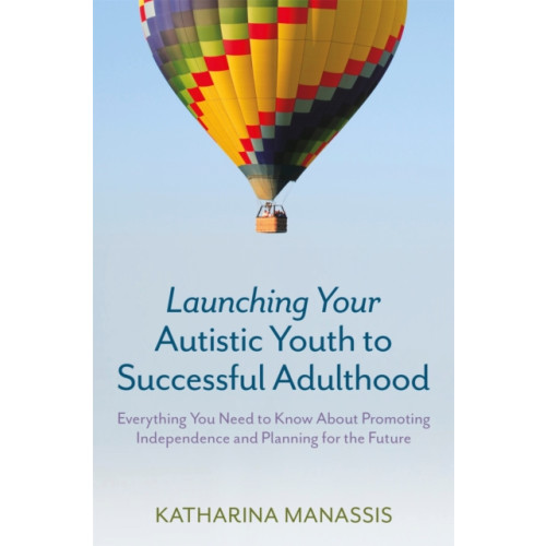 Jessica kingsley publishers Launching Your Autistic Youth to Successful Adulthood (häftad, eng)