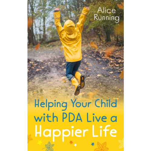 Jessica kingsley publishers Helping Your Child with PDA Live a Happier Life (häftad, eng)