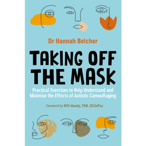 Jessica kingsley publishers Taking Off the Mask (häftad, eng)