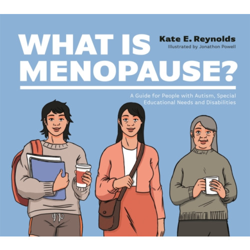 Jessica kingsley publishers What Is Menopause? (inbunden, eng)