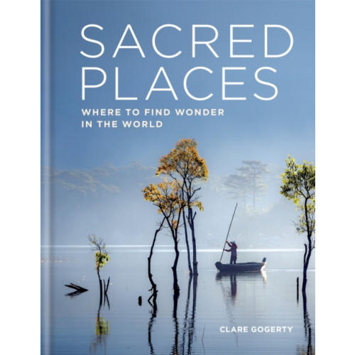 Octopus publishing group Sacred Places (inbunden, eng)