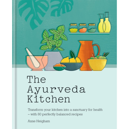 Octopus publishing group The Ayurveda Kitchen (inbunden, eng)