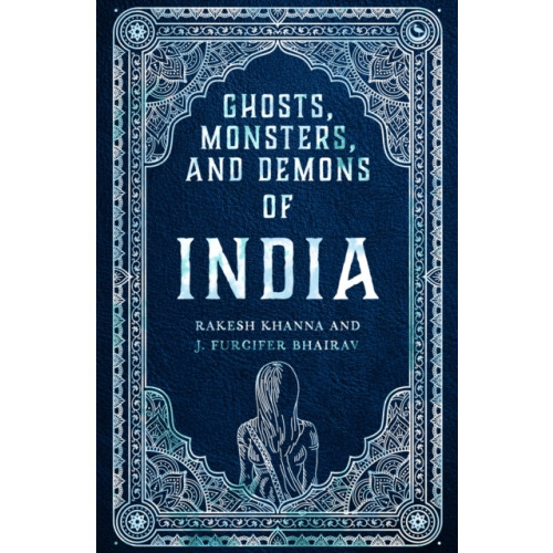 Watkins Media Limited Ghosts, Monsters and Demons of India (inbunden, eng)