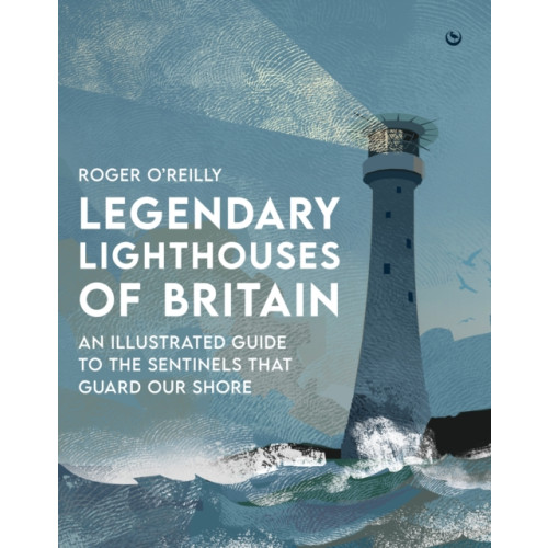 Watkins Media Limited Legendary Lighthouses of Britain (inbunden, eng)