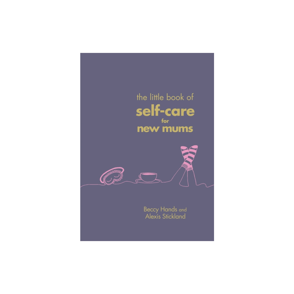 Produktbild för The Little Book of Self-Care for New Mums (inbunden, eng)