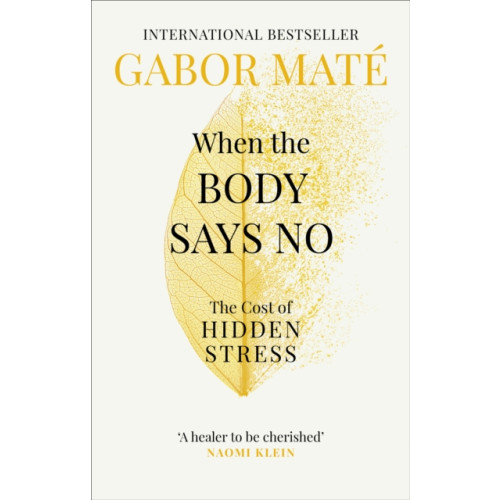 Ebury Publishing When the Body Says No (häftad, eng)
