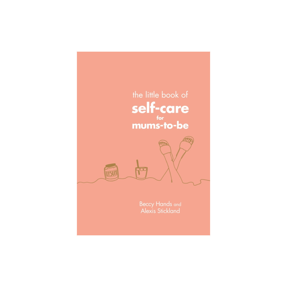 Produktbild för The Little Book of Self-Care for Mums-To-Be (inbunden, eng)