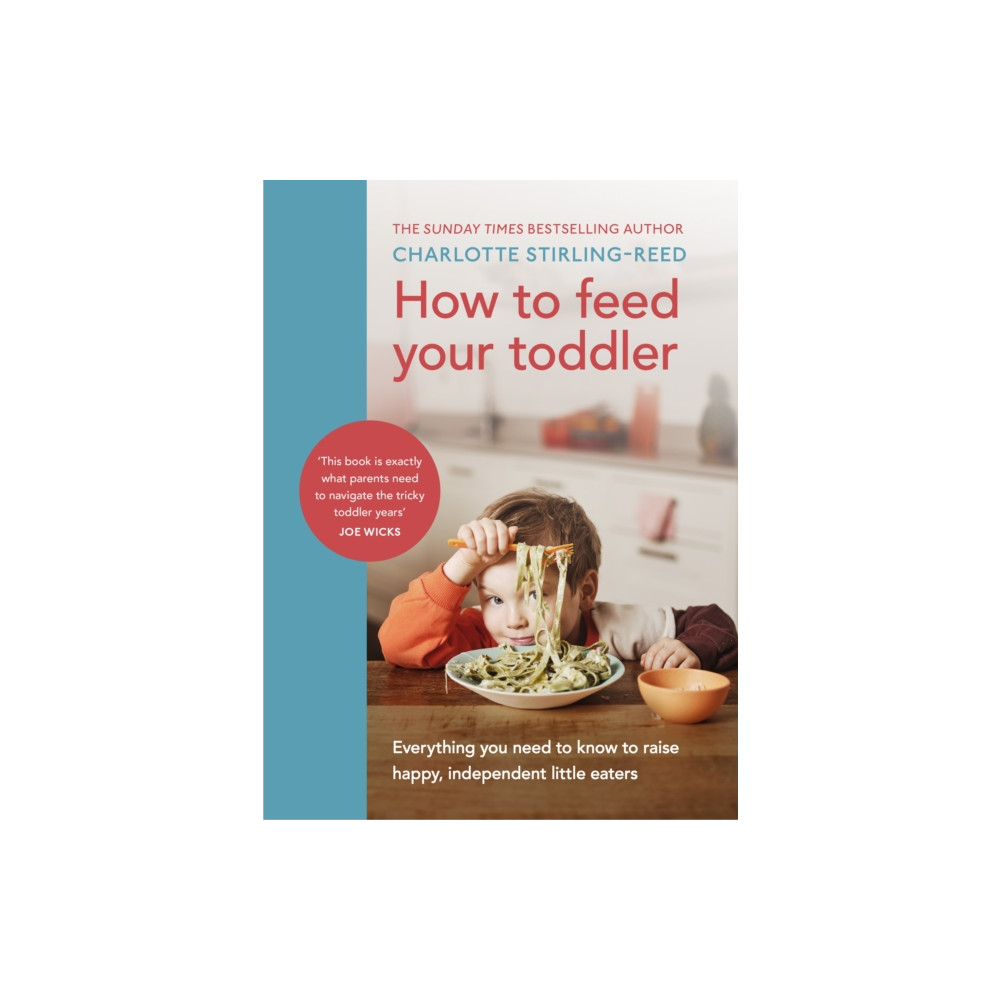 Produktbild för How to Feed Your Toddler (inbunden, eng)
