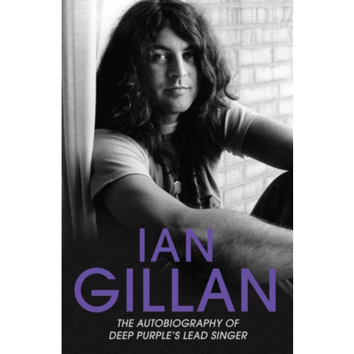 John Blake Publishing Ltd Ian Gillan - The Autobiography of Deep Purple's Lead Singer (häftad, eng)