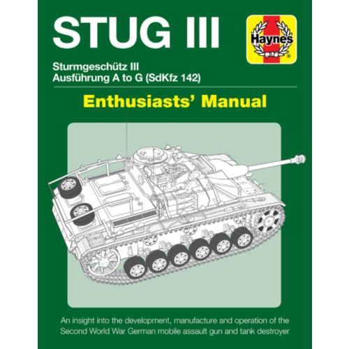 Haynes Publishing Group Stug IIl Enthusiasts' Manual (inbunden)