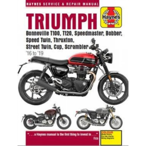 Haynes Publishing Group Triumph Bonneville T100, T120, Speedmaster, Bobber, Speed Twin, Thruxton, Street Twin, Cup, Scrambler (16 to 19) (häftad, eng)