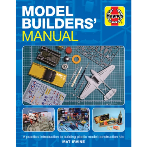 Haynes Publishing Group Model Builders' Manual (inbunden, eng)