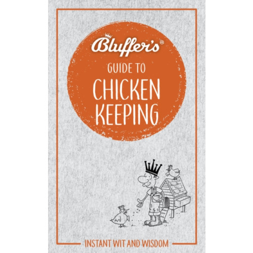 Haynes Publishing Group Bluffer's Guide to Chicken Keeping (häftad, eng)