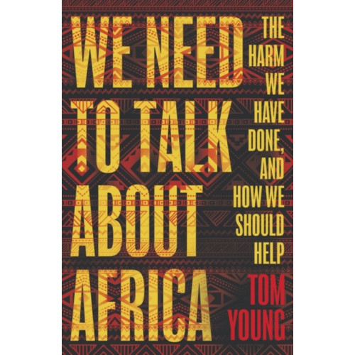 Oneworld Publications We Need to Talk About Africa (häftad, eng)