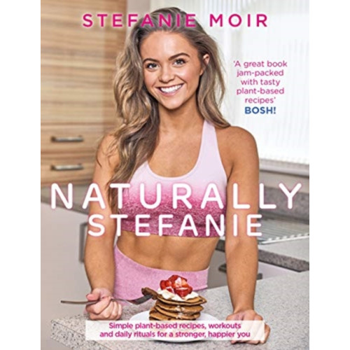 Naturally Stefanie , Bonnier Books Ltd (häftad, english)