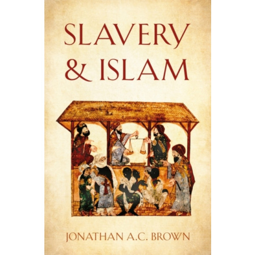 Oneworld Publications Slavery and Islam (häftad, eng)