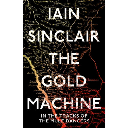 Oneworld Publications The Gold Machine (inbunden, eng)