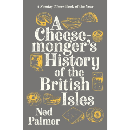 Profile Books Ltd A Cheesemonger's History of The British Isles (häftad)
