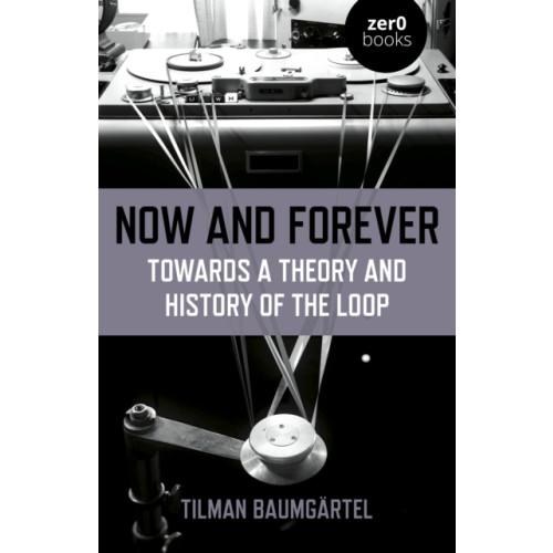 Collective Ink Now and Forever: Towards a theory and history of the loop (häftad, eng)