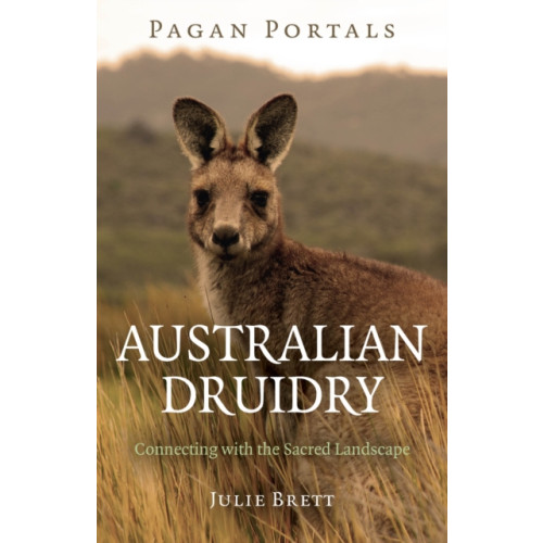 Collective Ink Pagan Portals – Australian Druidry – Connecting with the Sacred Landscape (häftad, eng)