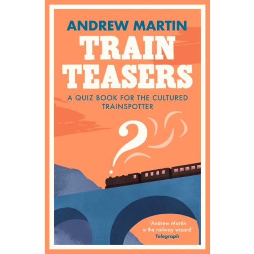 Profile Books Ltd Train Teasers (häftad, eng)